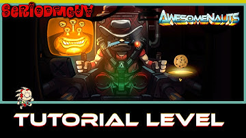 Awesomenauts Tutorial Level | Serio Plays