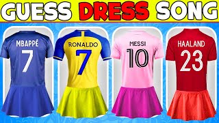 Guess DRESS Song  Guess the Jersey and Song of Football Player | Ronaldo, Messi, Neymar, Mbappe