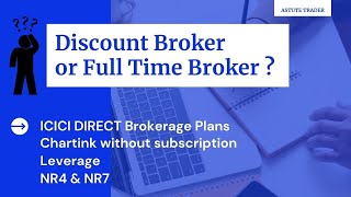 Discount broker vs Full time Broker 2021 ⚡ Best Stock Brokers  ⚡ NR7 ⚡ NR4 ⚡ ICICIDIRECT ⚡ LEVERAGE