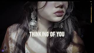 Thinking Of You (Slowed + Reverb) | AP Dhillon