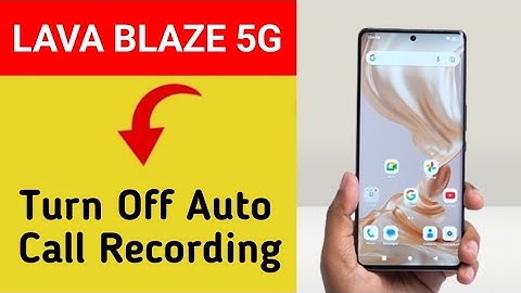 Lava Blaze 5G call recording kaise band kare, how to off call recording in Lava Blaze 5G