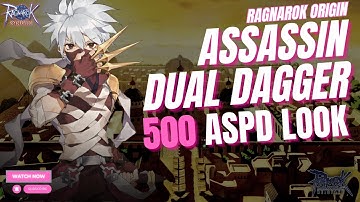 SATISFYING 500 ASPD!! ASSASSIN DUAL DAGGER PROGRESS LVL 66 - RAGNAROK ORIGIN GLOBAL