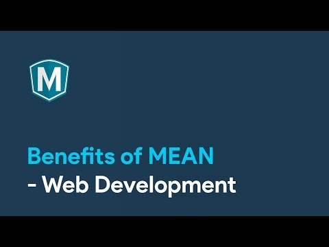 Master MEAN : Benefits of MEAN - Web Development