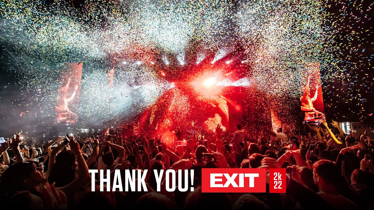 Thank You! | EXIT Festival 2k22
