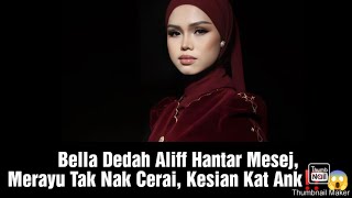 Astaga‼️Baru Saja Bella Dedah Perbualan Aliff, Buat Ramai Tak Sangka⁉️😱