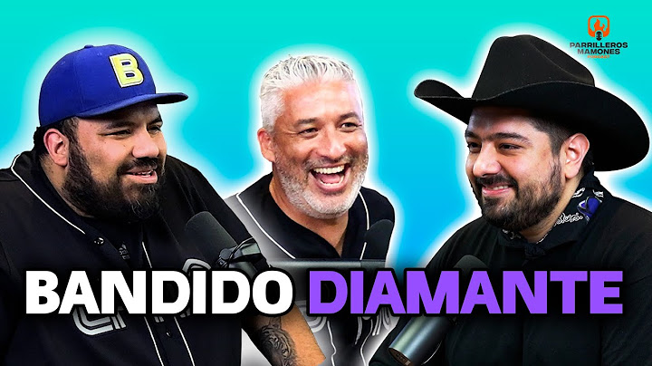 Hablando de LA CASA DE LOS FAMOSOS | Bandido Diamante - Parrilleros Mamones Podcast #48