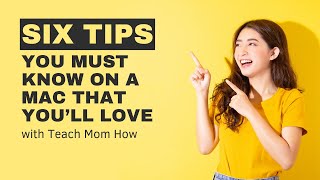 6 Must Know Mac Features That You Will Love 2024 | Teach Mom How