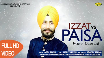 Pamma Dumewal ll Izzat Vs Paisa ll (Full Video) Anand Music II New Punjabi Song 2017