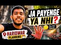 Haridwar Jaane Ki Planning 😅