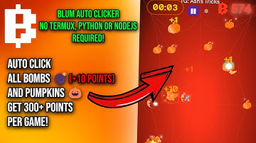 BLUM Auto Clicker Halloween Update - CLICK BOMBS 💣 GET 300+ POINTS!