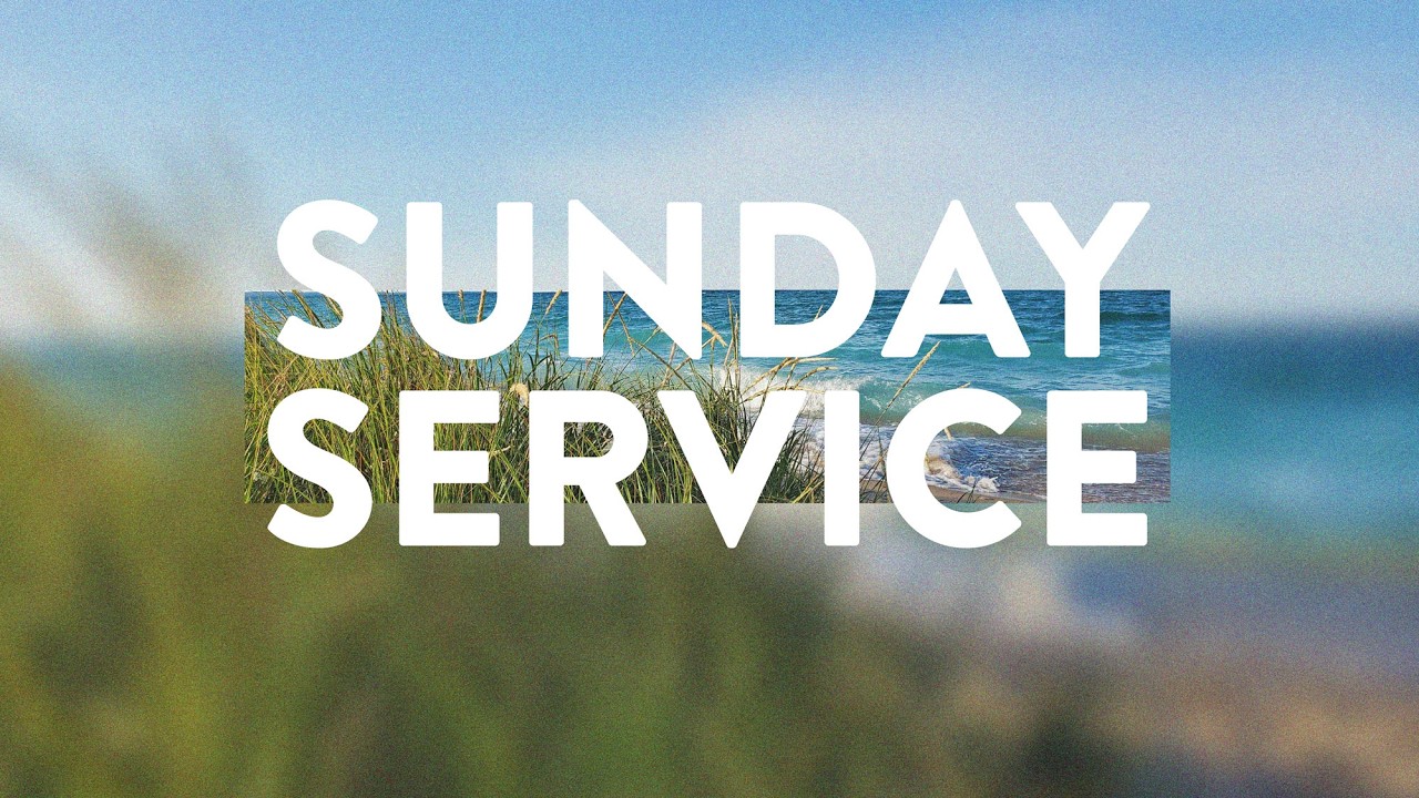 Sunday Service | July 19, 2026