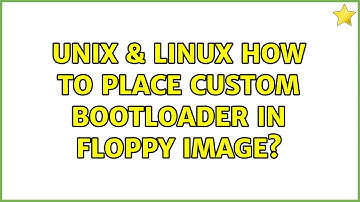 Unix & Linux: How to place custom bootloader in floppy image?