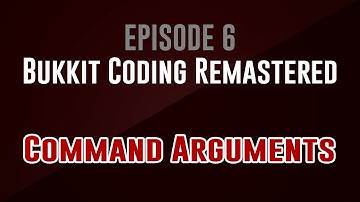 6. Command Arguments – Bukkit Coding Remastered