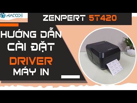 Hướng dẫn cài driver máy in tem Zenpert 4T520