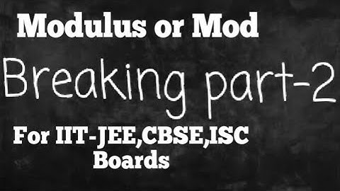 #4 Modulus or mod breaking,modulus ,modulus function