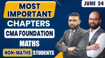 Most Important Chapters CMA Fond. Maths for Non-Maths Students | Strategy to Pass CMA Fond. Maths