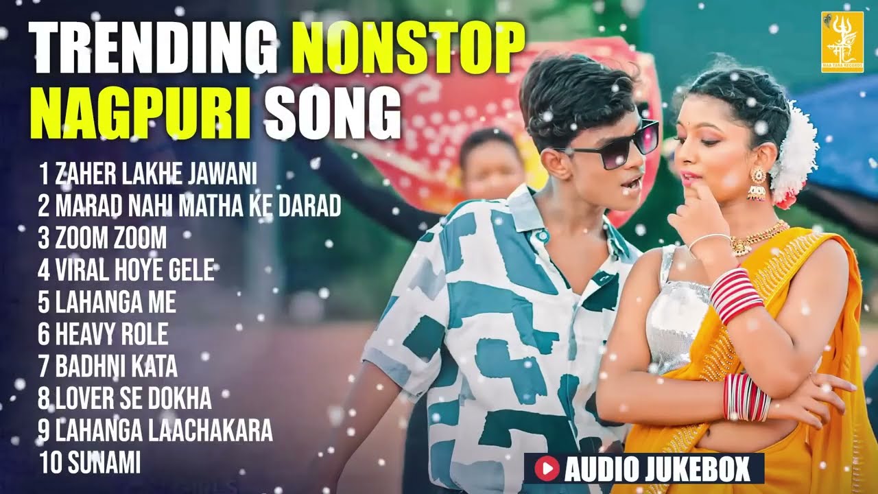 New Trending | Non Stop Nagpuri Song 2025 | Nagpuri Gana | Zaher Lakhe Jawani | Nagpuri Song