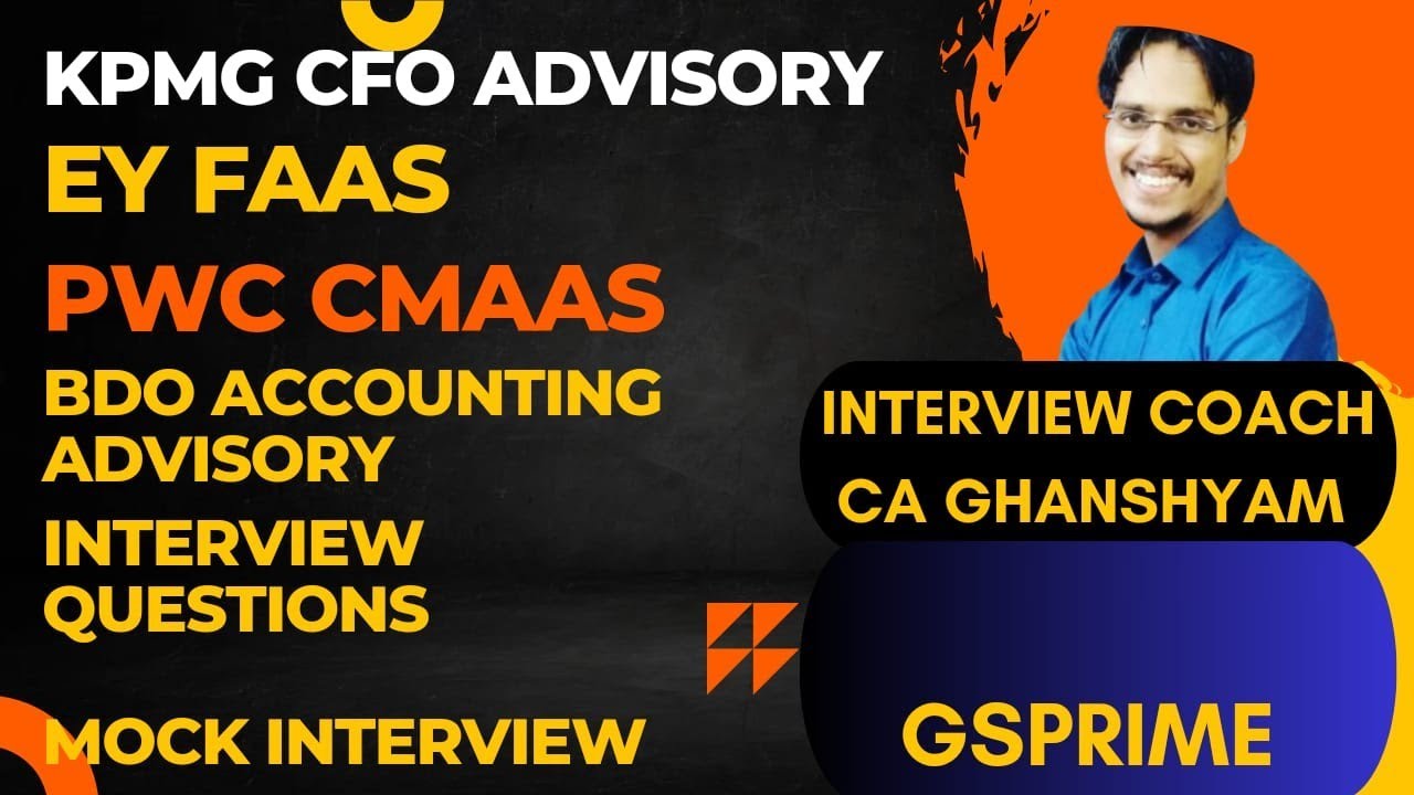 big4-mock-interviewiindas-interview-questionsikpmg-cfo-advisory-ey-faas