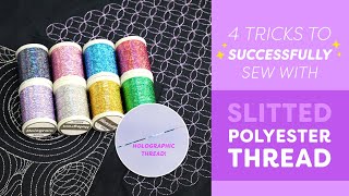 Successfully Sewing With Slitted Polyester Thread