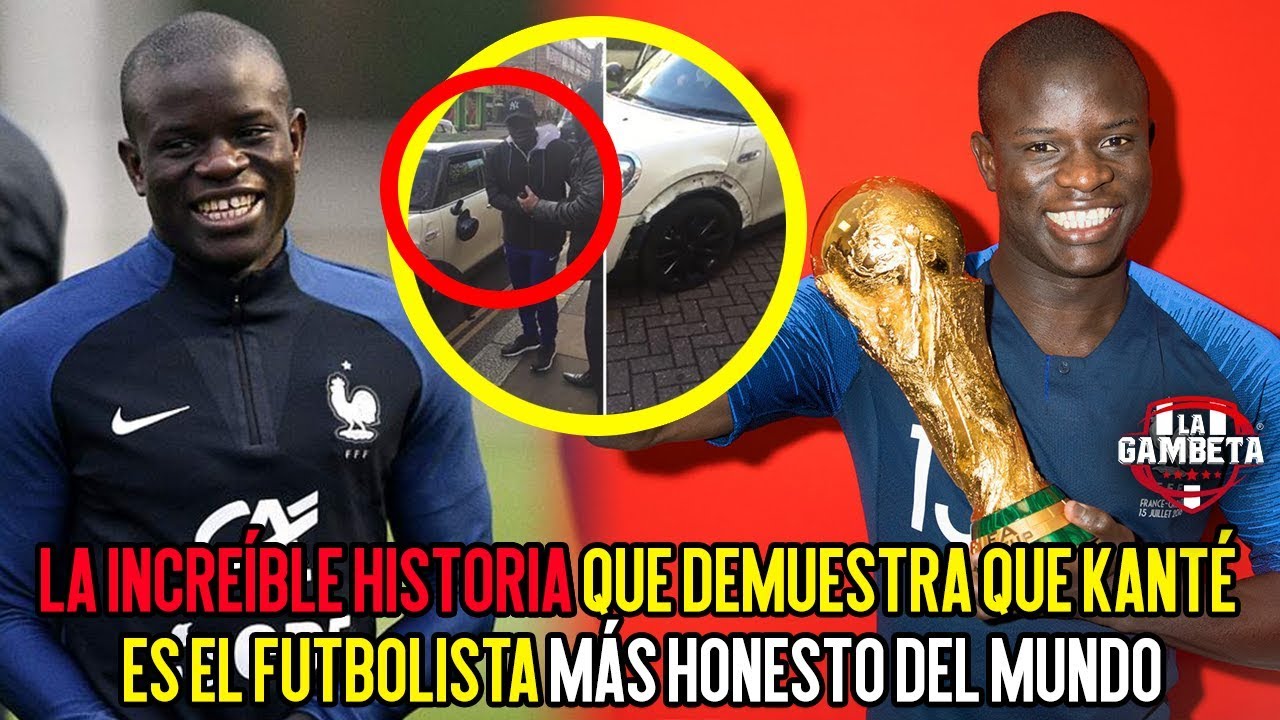 La increíble historia que demuestra que Kanté es el futbolista más honesto del mundo