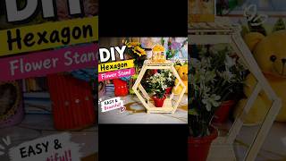 DIY hexagon icecream stick flower stand 🥰|Easy and beautiful Home decor🤩 #diy#music#shorts#videos