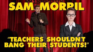 "teacher's Shouldn't Bang Their Students" (crowd Work From Sam Morril)