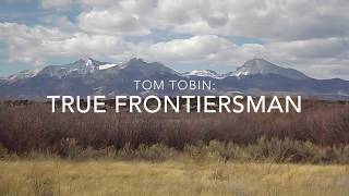 Tom Tobin True Frontiersman