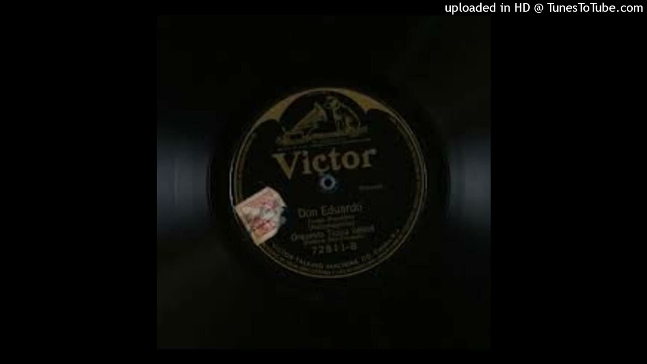 Don Eduardo - Orq.Típica Select - 1920