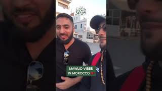 MAWLID VIBES IN MOROCCO | DAR PE BULAO | HAQANI BROS