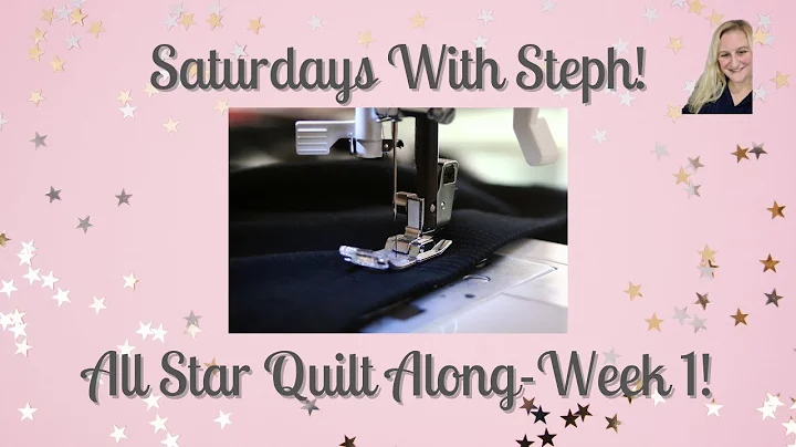 Saturdays With Steph - All Stars Quilt Along Week 1!
