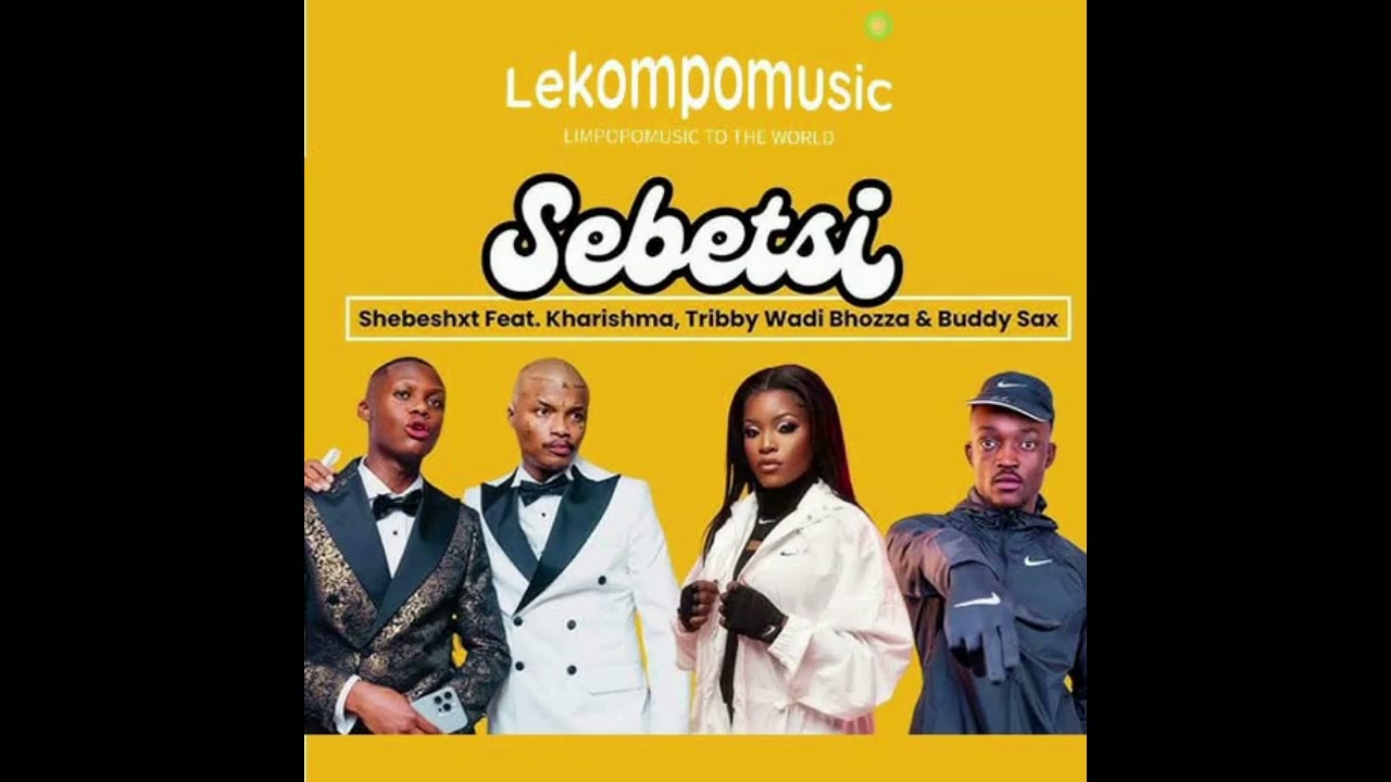 Sebetsi - Shebeshxt Feat Kharishma,Tribby Wadi Bhozza