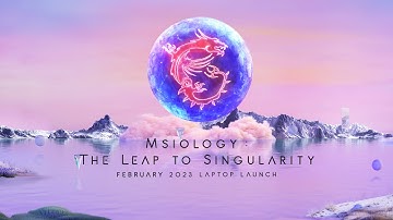 Highlights of MSIology: The Leap To Singularity February 2023 Laptop Launch | MSI