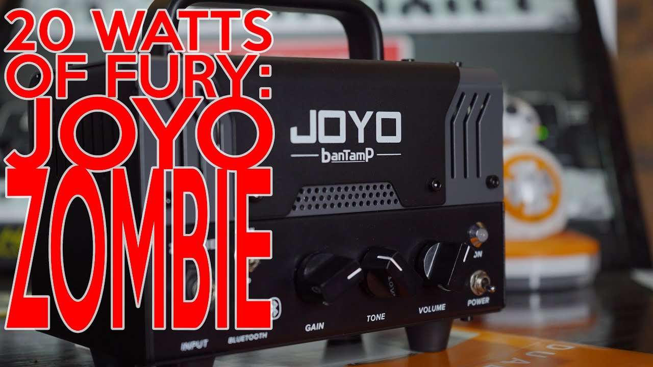 20 Watts of Fury for under $200 - Joyo ZoMBie