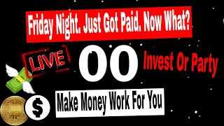 Friday Night. Just Got Paid. Now What? Invest, Party or Nothing screenshot 5