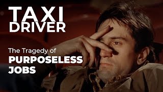 Taxi Driver, Purposeless Jobs and Alienation screenshot 5