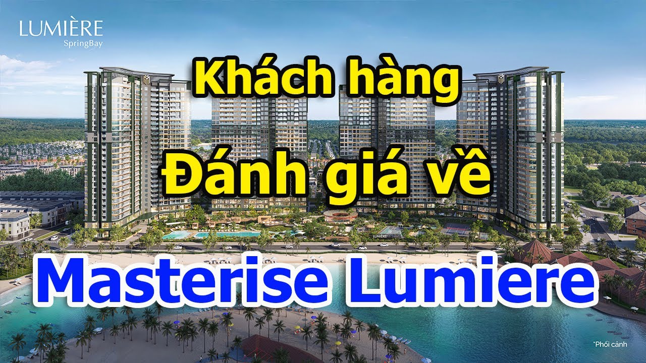 MasteriseHomesLumiereSpringBay: Giá Bán, Vị Trí, Tiện Ích Cao Cấp & Đầu Tư So sánh Lumiere SpringBay với các dự án Masterise Homes khác: Đâu là lựa chọn tối ưu?