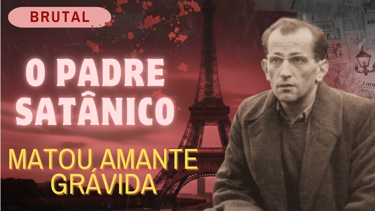 Guy Desnoyers | PADRE SATÂNICO : Matou Grávida e Batizou o Bebê Morto