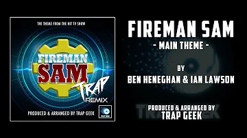 Fireman Sam - Main Theme - Trap Remix