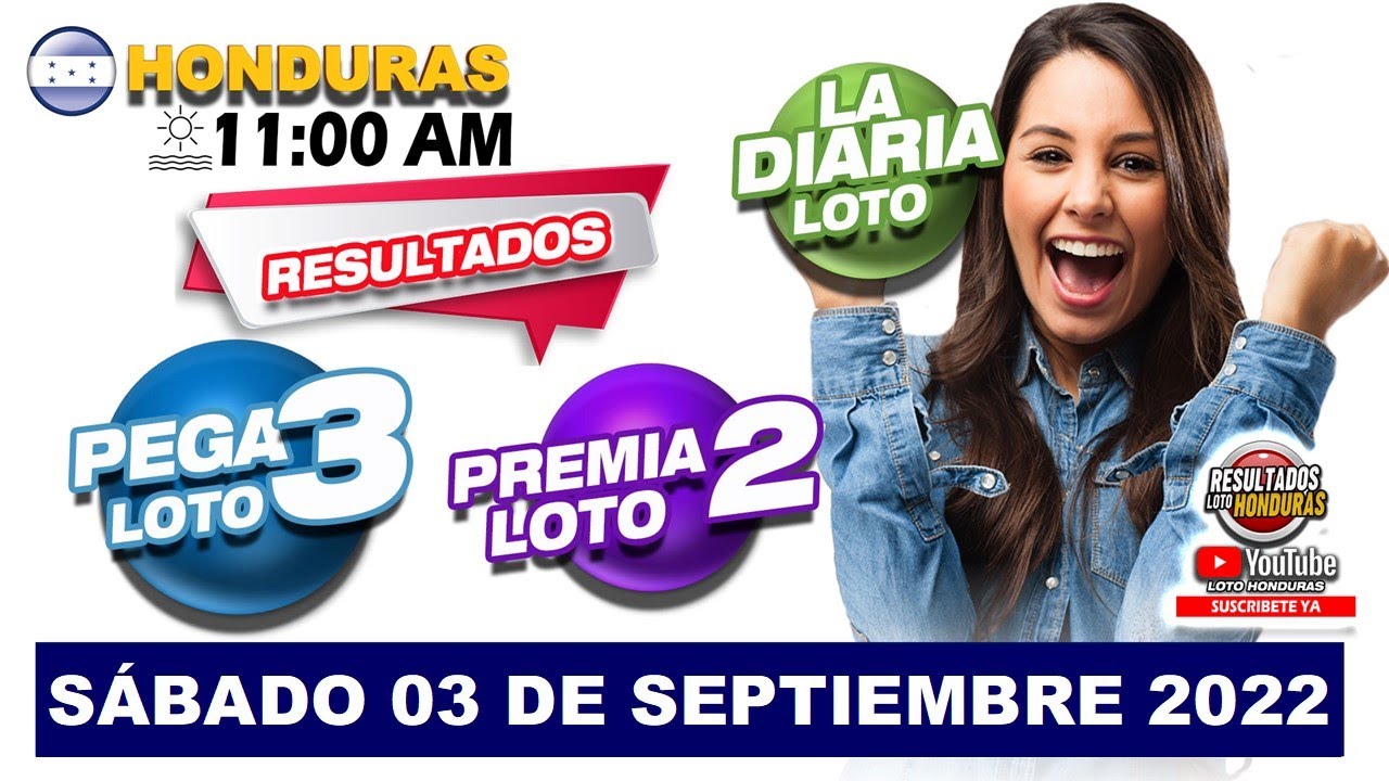 Sorteo 11 AM Resultado Loto Honduras, La Diaria, Pega 3, Premia 2, SÁBADO 03 DE SEPTIEMBRE 2022