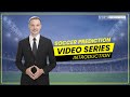 Soccer Prediction Video Series By SportsPrediction