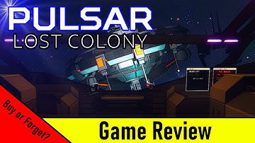 The Best Indie Space Game? || Pulsar: Lost Colony Game Review