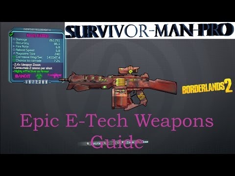 Borderlands 2 Epic E-Tech Weapons Guide! (Bandit BLASSter) Borderlands 2 Epic E-Tech Weapons Guide! (Bandit BLASSter)