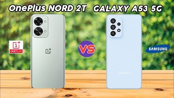 OnePlus Nord 2T vs Samsung Galaxy A53 5G