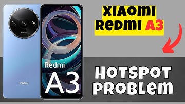 Solved Hotspot problem Redmi A3