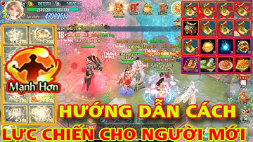 VLTK Mobile Lậu - Hướng Dẫn Cách Úp Tăng Lực Chiến Cho Người Mới Chơi Cực Dễ