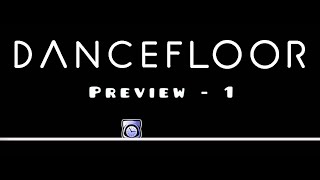 Dancefloor Preview - 1