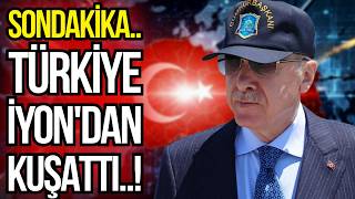 Sondaki̇ka Türki̇ye İyondan Kuşatti