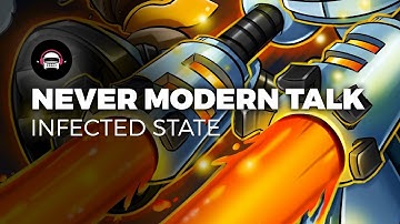 Never Modern Talk - Infected State | Ninety9Lives release