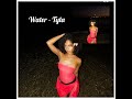 Water Tyla Audio Water Tyla Audio