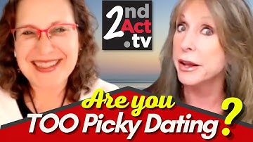 Dating Over 50: Can’t Find "The One"? Signs You are Too Picky or Not Picky Enough!